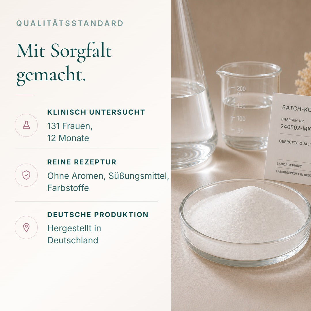 Qualitätsstandard: eine Studie mit 131 Frauen über 12 Monate; ohne Aromen, Süßungsmittel und Farbstoffe; hergestellt in Deutschland